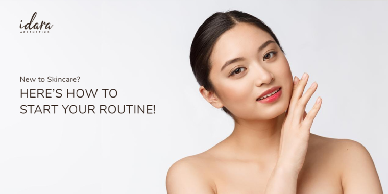 New to Skincare? Here’s How to Start Your Routine!